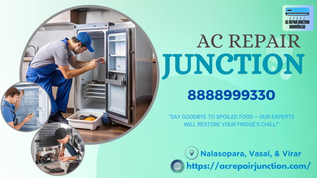 FRIDGE REPAIR NEAR AT NALASOPARAac repair junction 29