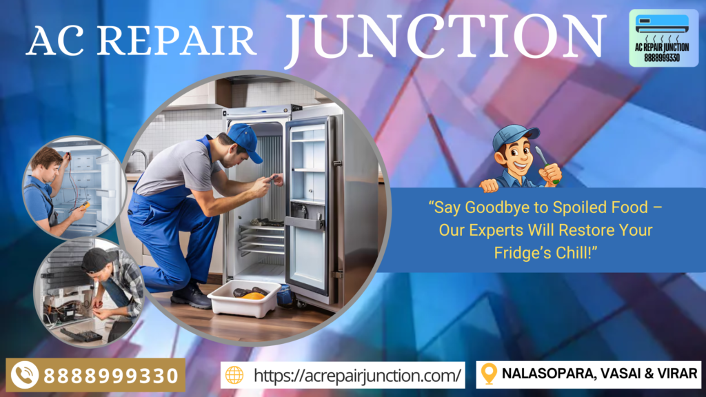 FRIDGE REPAIR NEAR AT NALASOPARAac repair junction 12