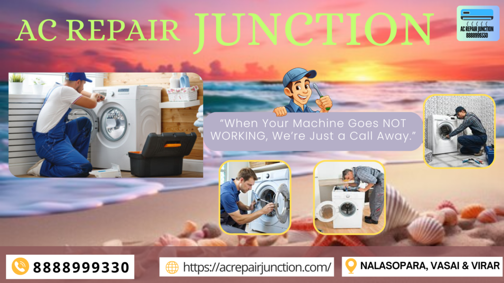 washing machine REPAIR AT VIRAR nalasopara vasai AC REPAIR JUNCTION 26