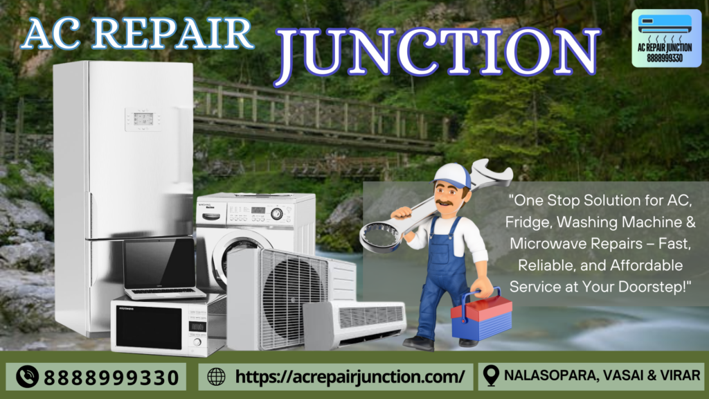 All Appliance Repair Service in Nalasopara Vasai Virar 🛠️ AC Repair JUNCTION 07 12