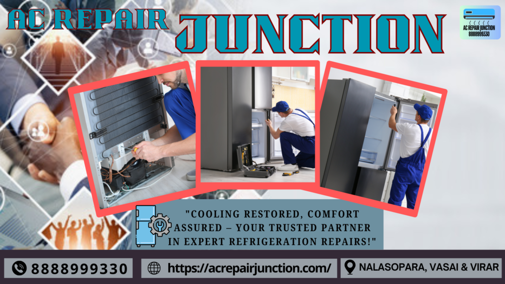 FRIDGE REPAIR NEAR AT NALASOPARAac repair junction 16 12